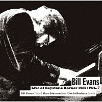 ビル・エヴァンス「 ライヴ・アット・キーストン・コーナー１９８０：ＶＯＬ．７」