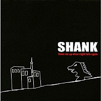 ＳＨＡＮＫ「 Ｗａｋｅ　ｍｅ　ｕｐ　ｗｈｅｎ　ｎｉｇｈｔ　ｆａｌｌｓ　ａｇａｉｎ」