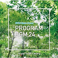 （ＢＧＭ）「 ＮＴＶＭ　Ｍｕｓｉｃ　Ｌｉｂｒａｒｙ　番組ＢＧＭ２４」
