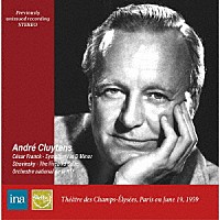 Ａｎｄｒｅ　Ｃｌｕｙｔｅｎｓ「 Ａｎｄｒｅ　Ｃｌｕｙｔｅｎｓ，　Ｏｒｃｈｅｓｔｒｅ　ｎａｔｉｏｎａｌ　ｄｅ　ｌａ　ＲＴＦ　Ｌｉｖｅ　ｉｎ　Ｐａｒｉｓ　ｏｎ　Ｊｕｎｅ　１９，　１９５９」