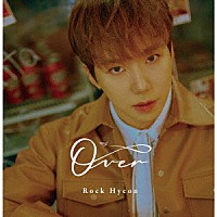 Ｒｏｃｋ　Ｈｙｅｏｎ「 Ｏｖｅｒ」