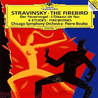 ピエール・ブーレーズ、ＣＳＯ「 ストラヴィンスキー：≪火の鳥≫≪花火≫≪管弦楽のための４つの練習曲≫」