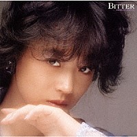 中森明菜「ＢＩＴＴＥＲ ＡＮＤ ＳＷＥＥＴ ＡＫＩＮＡ