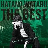 羽多野渉「ＨＡＴＡＮＯ ＷＡＴＡＲＵ ＴＨＥ ＢＥＳＴ」 | EYCA-14016