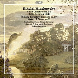（クラシック）「ミャスコフスキー：チェロ協奏曲とソナタ集」