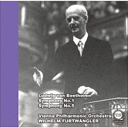 ヴィルヘルム・フルトヴェングラー ウィーン・フィルハーモニー管弦楽団「ベートーヴェン：交響曲第１番＆第５番「運命」」