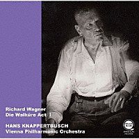 ハンス・クナッパーツブッシュ「 ワーグナー：楽劇「ワルキューレ」第１幕（全曲）」