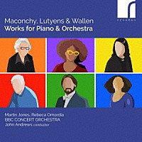 （クラシック）「 マコンキー、ラッチェンス、ウォーレン：ピアノとオーケストラのための作品集」