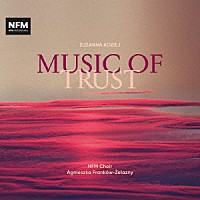 （クラシック）「 信頼の音楽　コジェイ：合唱作品集」