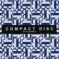 ゴールデンボンバー「 ＣＯＭＰＡＣＴ　ＤＩＳＣ」