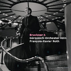 ロト　ギュルツェニヒ管弦楽団「ブルックナー：交響曲第４番『ロマンティック』［１８７４年第１稿］」