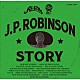 （Ｖ．Ａ．） Ｊ．Ｐ．ＲＯＢＩＮＳＯＮ「Ｊ．Ｐ．　ＲＯＢＩＮＳＯＮ　ＳＴＯＲＹ　（ＣＯＭＰＩＬＥＤ　ＢＹ　ＨＩＲＯＳＨＩ　ＳＵＺＵＫＩ）」