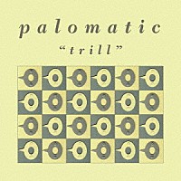 ＰＡＬＯＭＡＴＩＣ「 ＴＲＩＬＬ　［ＤＥＬＵＸＥ　ＥＤＩＴＩＯＮ］」