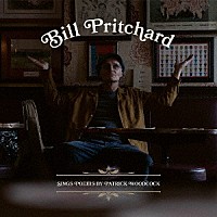 ＢＩＬＬ　ＰＲＩＴＣＨＡＲＤ「 ＳＩＮＧＳ　ＰＯＥＭＳ　ＢＹ　ＰＡＴＲＩＣＫ　ＷＯＯＤＣＯＣＫ」