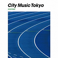 （Ｖ．Ａ．）「 ＣＩＴＹ　ＭＵＳＩＣ　ＴＯＫＹＯ　ｃｏｒｎｅｒ」