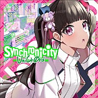 ＵｎｉＣｈＯｒｄ「 Ｓｙｎｃｈｒｏｎｉｃｉｔｙ」