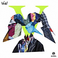 ＭＡＺＺＥＬ「 Ｖｉｖｉｄ」