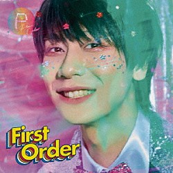 Ｐｌａｃｅ　Ｏｒｄｅｒ「Ｆｉｒｓｔ　Ｏｒｄｅｒ」