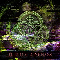 零［Ｈｚ］「 ＴＲＩＮＩＴＹ∴ＯＮＥＮＥＳＳ」