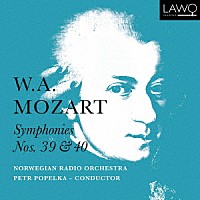 ペトル・ポペルカ「 モーツァルト：交響曲第３９番／第４０番」