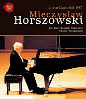 ミエチスラフ・ホルショフスキー「 ホルショフスキー・カザルスホール・ライヴ１９８７」