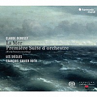 フランソワ＝グザヴィエ・ロト「 ドビュッシー：管弦楽組曲第１番、≪海≫」