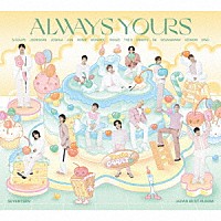 ＳＥＶＥＮＴＥＥＮ「 ＳＥＶＥＮＴＥＥＮ　ＪＡＰＡＮ　ＢＥＳＴ　ＡＬＢＵＭ「ＡＬＷＡＹＳ　ＹＯＵＲＳ」」