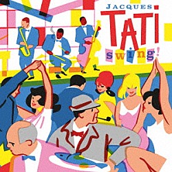 （Ｖ．Ａ．） シャルル・デュモン「Ｊａｃｑｕｅｓ　Ｔａｔｉ　Ｓｗｉｎｇ！」