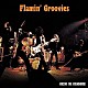 ＴＨＥ　ＦＬＡＭＩＮ’ＧＲＯＯＶＩＥＳ「ＲＯＣＫＩＮ’　ＴＨＥ　ＲＯＵＮＤＨＯＵＳＥ」