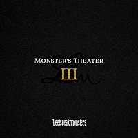 Ｌｅｅｔｓｐｅａｋ　ｍｏｎｓｔｅｒｓ「 Ｍｏｎｓｔｅｒ’ｓ　ＴｈｅａｔｅｒⅢ」