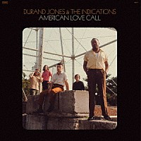 ＤＵＲＡＮＤ　ＪＯＮＥＳ　＆　ＴＨＥ　ＩＮＤＩＣＡＴＩＯＮＳ「 ＡＭＥＲＩＣＡＮ　ＬＯＶＥ　ＣＡＬＬ」