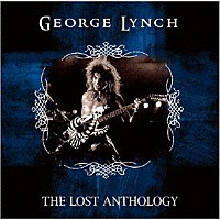 ＧＥＯＲＧＥ　ＬＹＮＣＨ「 ＴＨＥ　ＬＯＳＴ　ＡＮＴＨＯＬＯＧＹ」