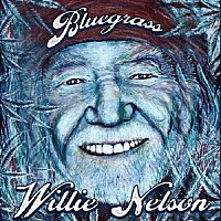 ウィリー・ネルソン「 ブルーグラス」