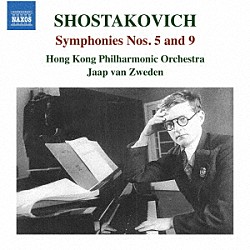 （クラシック） 香港フィルハーモニー管弦楽団 ヤープ・ヴァン・ズヴェーデン「ショスタコーヴィチ：交響曲第５番、第９番」