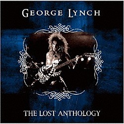 ＧＥＯＲＧＥ　ＬＹＮＣＨ「ＴＨＥ　ＬＯＳＴ　ＡＮＴＨＯＬＯＧＹ」