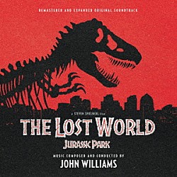 ジョン・ウィリアムス「オリジナル・サウンドトラック　ロスト・ワールド：ジュラシック・パーク　＜２枚組完全盤＞」