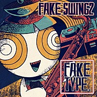 ＦＡＫＥ　ＴＹＰＥ．「 ＦＡＫＥ　ＳＷＩＮＧ　２」