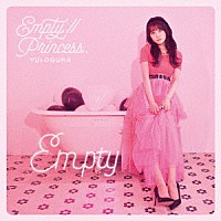 小倉唯「 Ｅｍｐｔｙ／／Ｐｒｉｎｃｅｓｓ．」