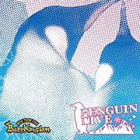 ＢａｂｙＫｉｎｇｄｏｍ「 ＰＥＮＧＵＩＮ　ＤＩＶＥ」