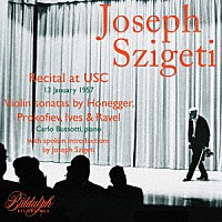 （クラシック）「 ヨーゼフ・シゲティ　ＵＳＣリサイタル（１９５７）」
