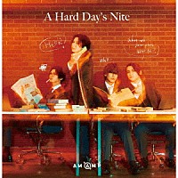 Ａｍ　Ａｍｐ「 Ａ　Ｈａｒｄ　Ｄａｙ’ｓ　Ｎｉｔｅ」