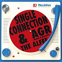 ＴＨＥ ＡＬＦＥＥ「ＳＩＮＧＬＥ ＣＯＮＮＥＣＴＩＯＮ ＆ ＡＧＲ