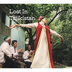 （ワールド・ミュージック） Ｍｉｚｒｏｂ Ｓａｍａｎｄａｒ Ｓａｍｏ Ｄａｖｌａｔ　Ｎａｚａｒ Ｓｕｌｔｏｎ　Ｎａｚａｒ Ｓｈａｎｂｅ「ロスト・イン・タジキスタン」
