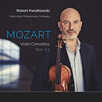 （クラシック）「 モーツァルト：ヴァイオリン協奏曲第１番－第３番」