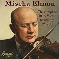 （クラシック）「 ミッシャ・エルマン　ＲＣＡビクター録音集（１９３９－４５）」