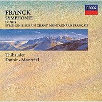 シャルル・デュトワ「 フランク：交響曲　ダンディ：フランスの山人の歌による交響曲」