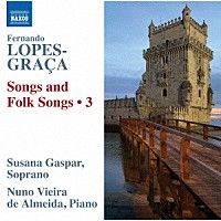 （クラシック）「 ロペス＝グラサ：歌曲と民謡集　第３集」