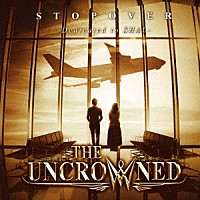 ＴＨＥ　ＵＮＣＲＯＷＮＥＤ「 ＳＴＯＰＯＶＥＲ　－Ｄｅｄｉｃａｔｅｄ　ｔｏ　ＳＨＡＬ－」