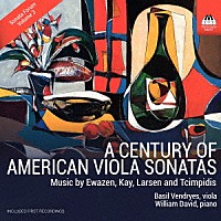 （クラシック）「 アメリカのヴィオラ・ソナタの一世紀」
