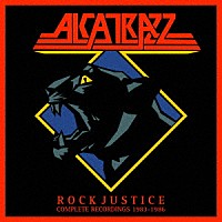 アルカトラス「 ロック・ジャスティス：コンプリート・レコーディングス　１９８３－１９８６　（４ＣＤボックス）（６月中旬～６月下旬発売予定）」